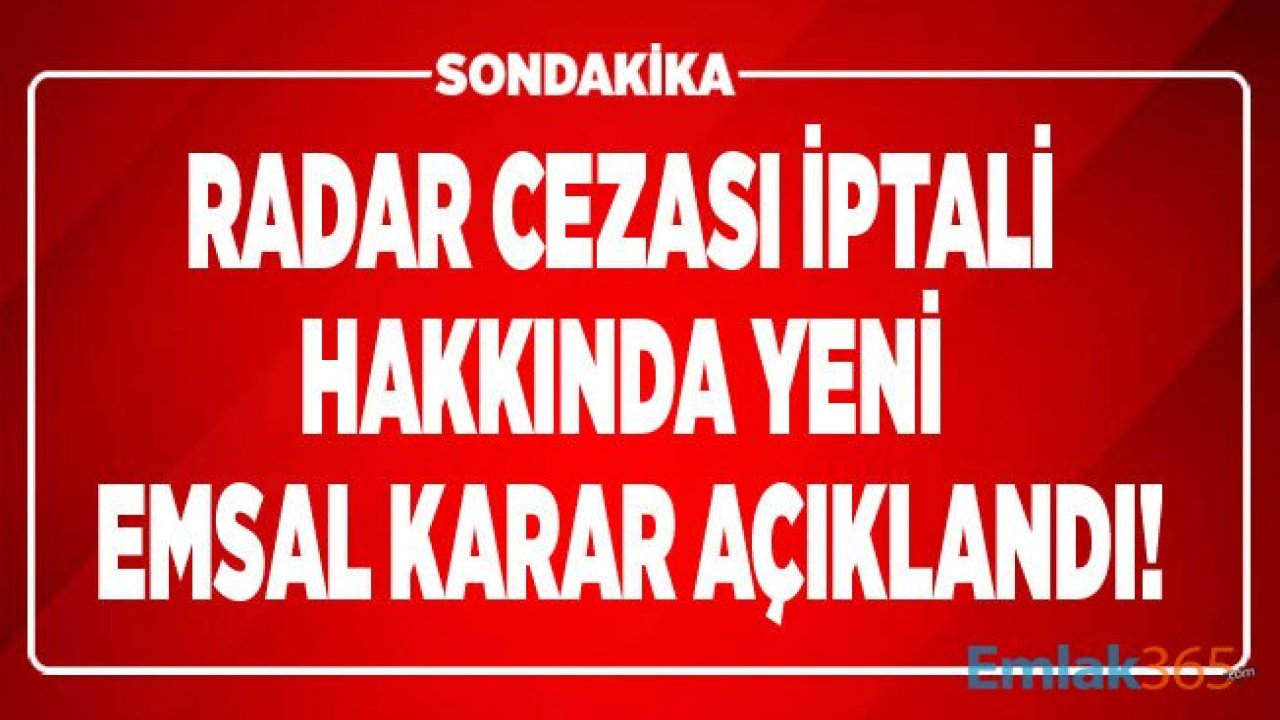 Radar Cezası İptali Emsal Karar: İtiraz Etti, 235 TL Ceza İptal Edildi!