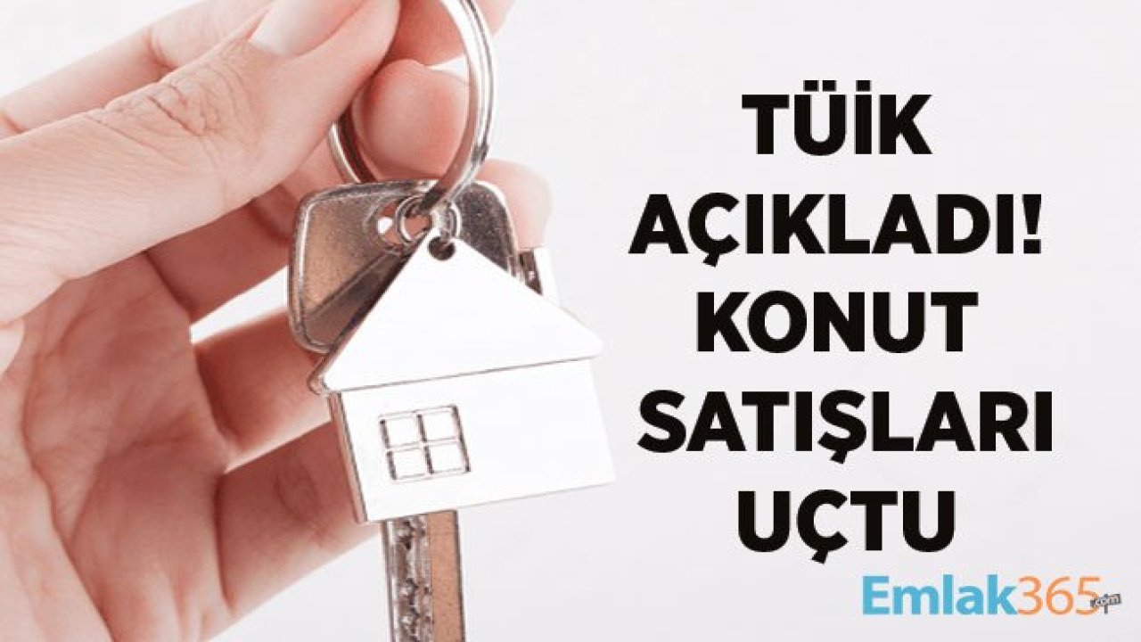 TÜİK Eylül 2019 Konut Satış İstatistikleri Açıklandı! Faiz İndirimi Ev Satışlarını Uçurdu