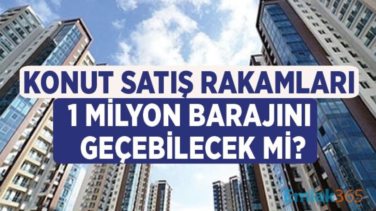 Konut Sektörü 1 Milyon Satış Hedefi İçin Umutlu