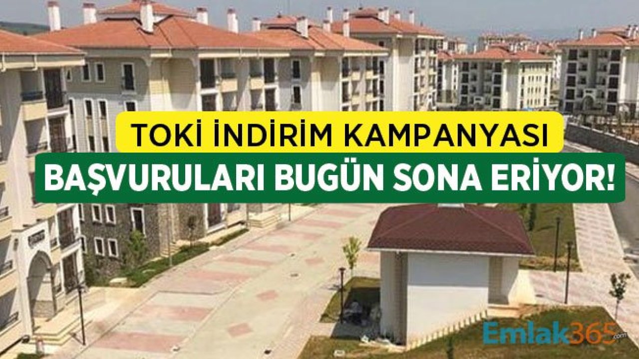 TOKİ Peşin Erken Ödeme İndirim Kampanyası İçin Son Başvuru Tarihi Doluyor!