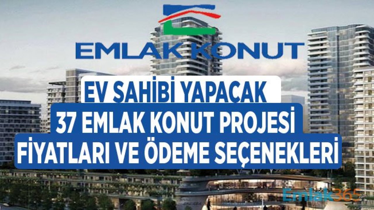 Emlak Konut Satılık Daire Fırsatları ve Kampanya Fiyatları 2019