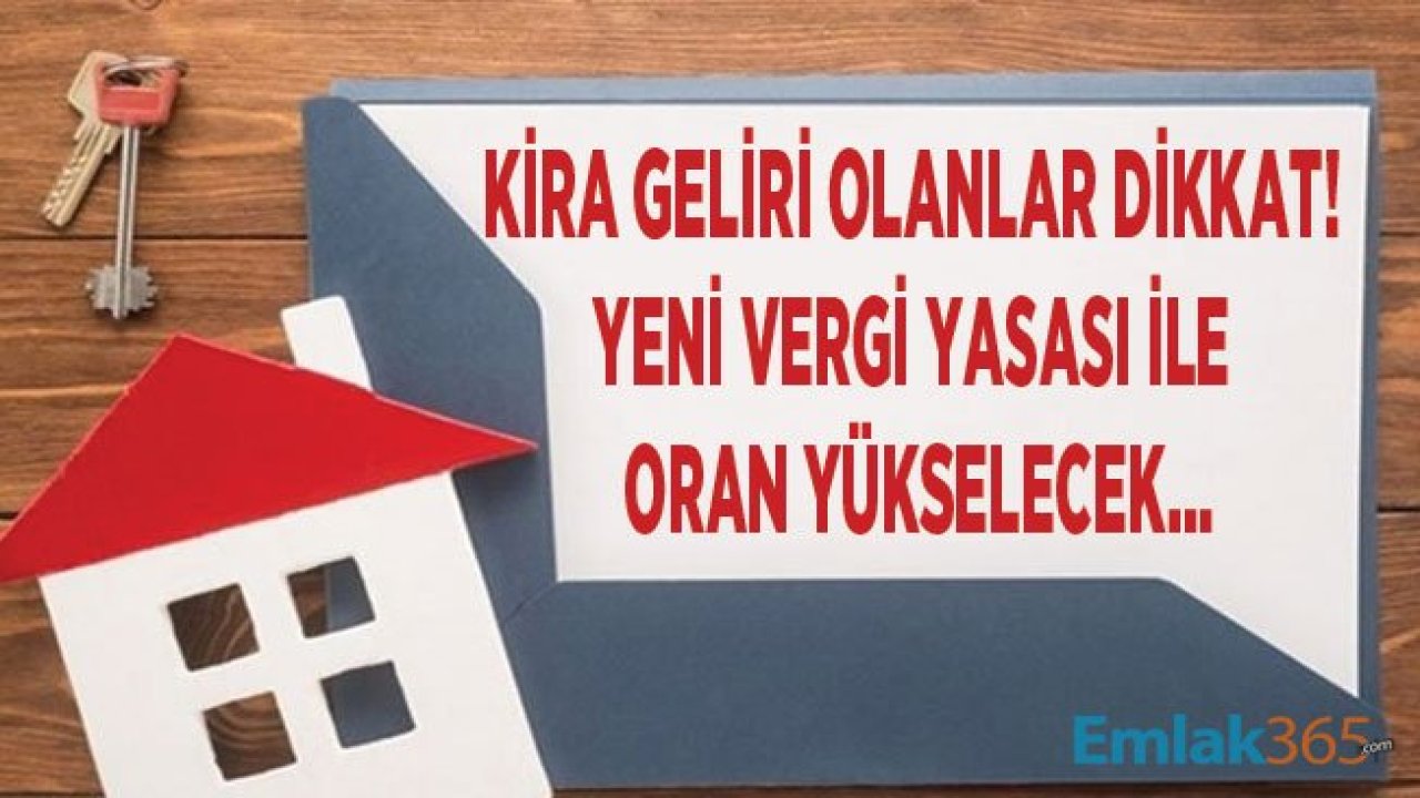 Vergi Reformu İle Yüksek Kira Geliri Olanlar İçinde Ek Vergi Geliyor!