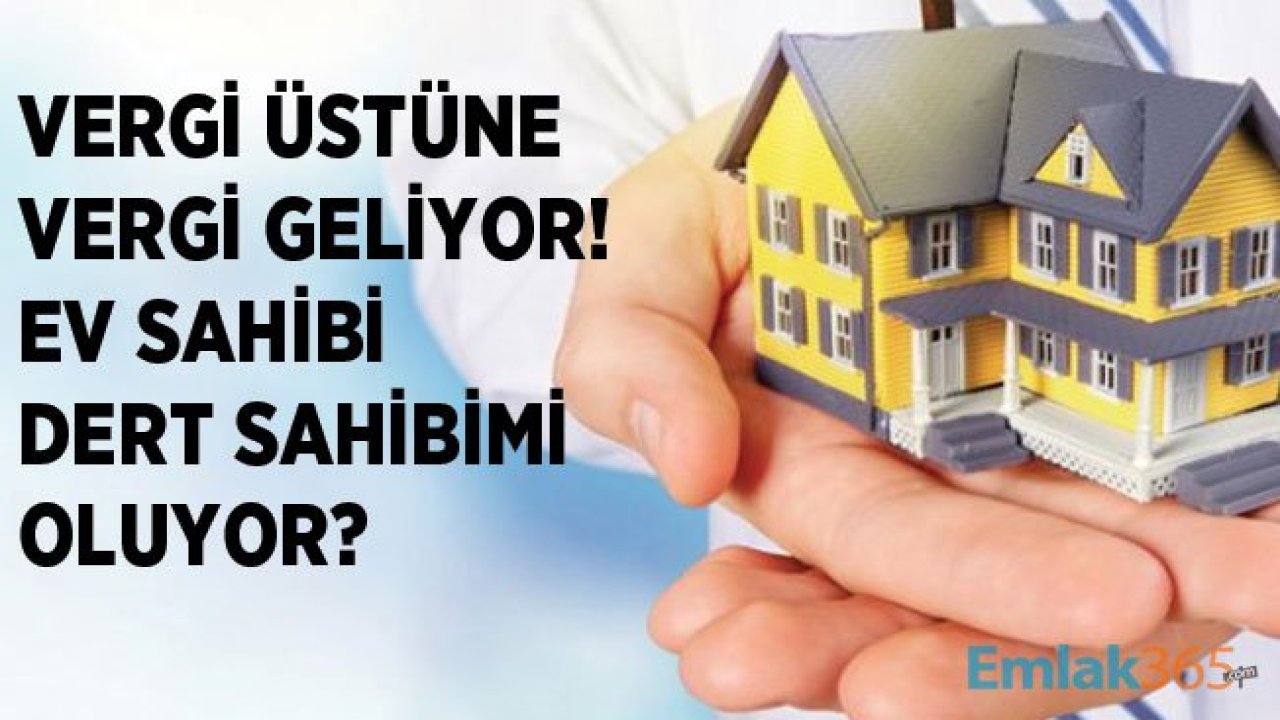 Vergi Reformu Paketi İle Ev Sahibi Dert Sahibimi Oluyor?