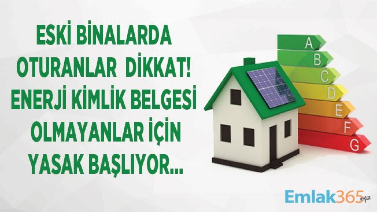 Eski Binalarda Oturanlar Dikkat! Enerji Kayıt Belgesi Zorunluluğu 1 Ocak 2020 İtibari İle Başlayacak