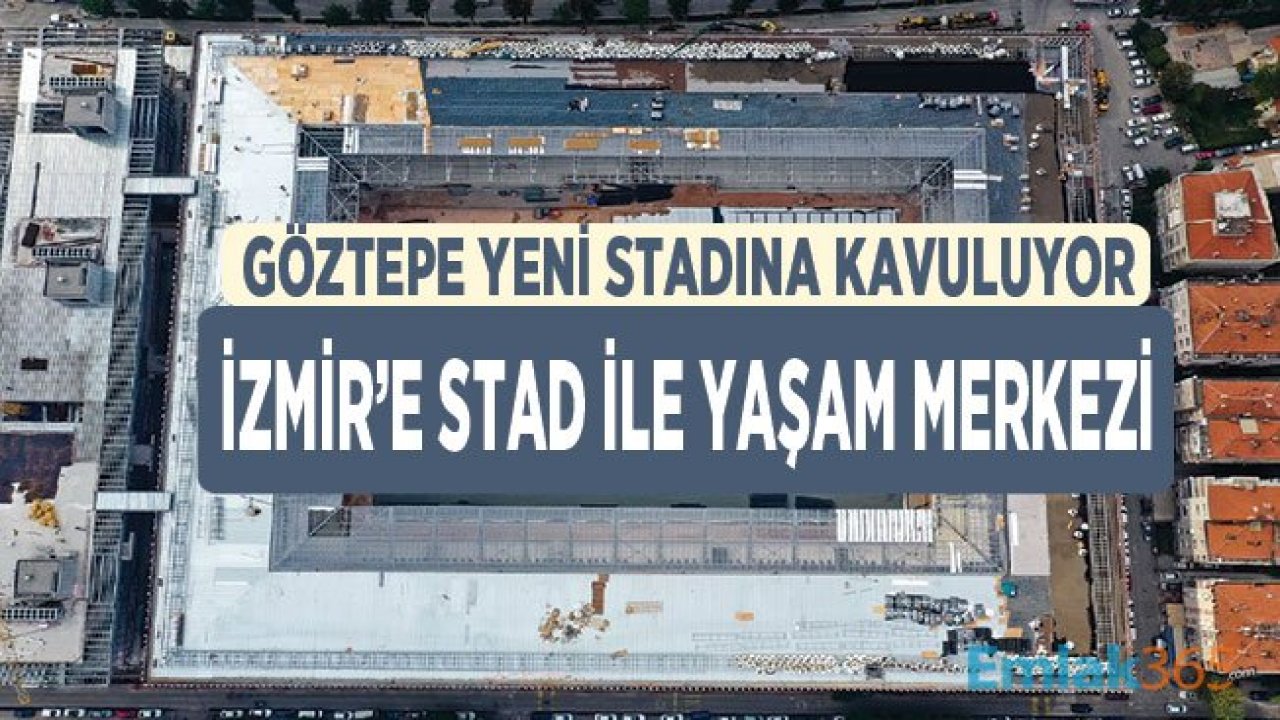 İzmir'e Yeni Stat! Göztepe Yeni Stadında İlk Maçına Çıkmaya Hazırlanıyor