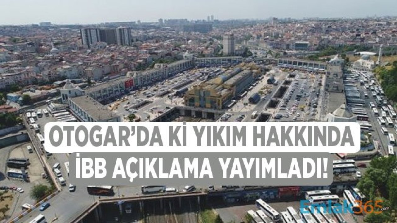 İBB Açıkladı: Otogar'da Metruk Yapılar Yıkıldı!