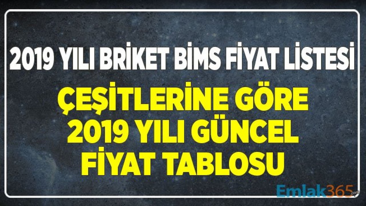 2019 Yılı Briket Bims Fiyat Listesi! Briket Çeşitlerine Göre Ücret Tablosu