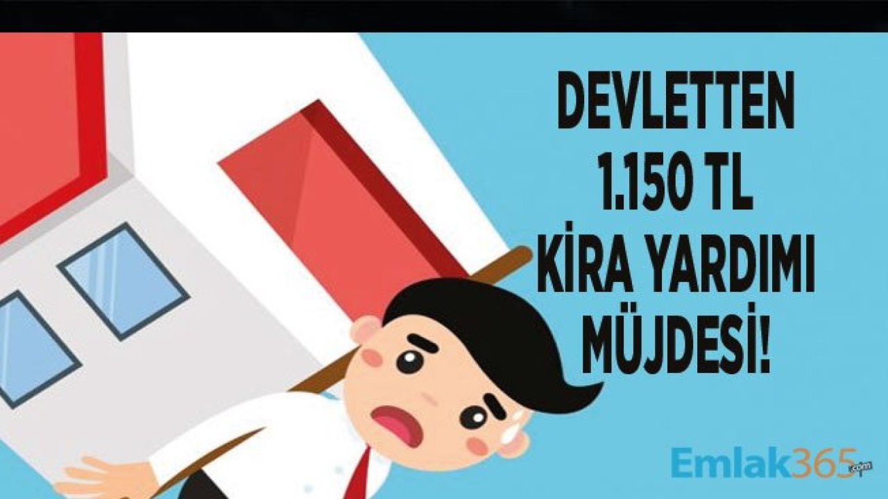 Devletten Aylık 1.150 TL Kira Yardımı Desteği Müjdesi! Kentsel Dönüşüm Kira Yardımı 2019 Ne Kadar Oldu?