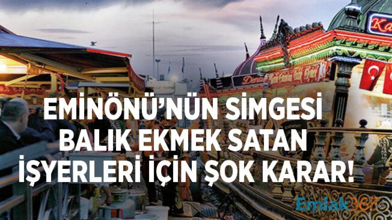 İBB Eminönü Balık Ekmek Tekneleri Hakkında Şok Kararını Açıkladı!