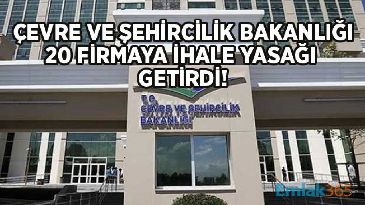 Çevre ve Şehircilik Bakanlığı Yerel Yönetimler Genel Müdürlüğü İhalelere Katılmaktan Yasaklama Kararları