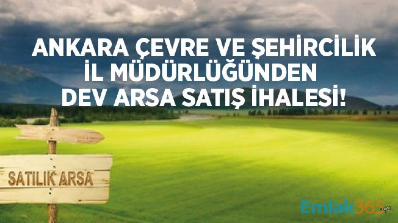 Ankara Çevre ve Şehircilik İl Müdürlüğü Milli Emlak Dairesi Başkanlığı Keçiören'de Arsa Satış İhalesi Düzenliyor!