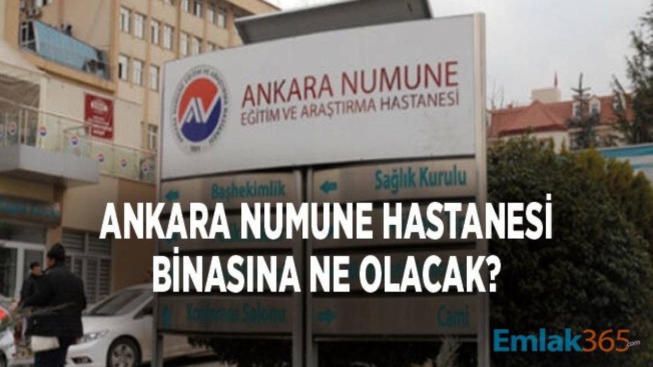 Bilkent Şehir Hastanesine Taşınana Ankara Numune Hastanesi Binası Ne Olacak?