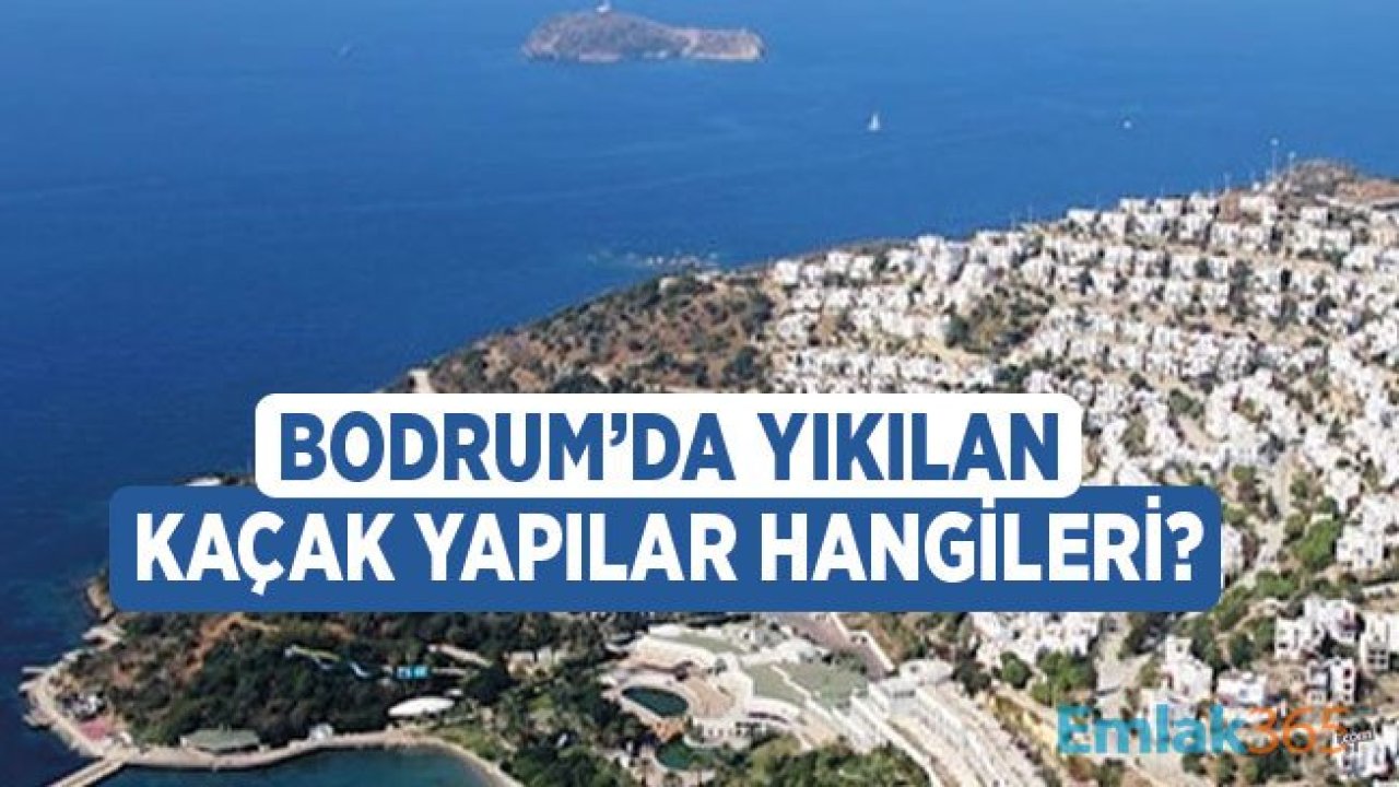 Bodrum'da İmara Aykırı Kaçak Yapı Yıkımı Yüzde 99 Tamamlandı!