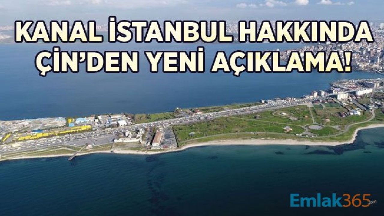 Kanal İstanbul Projesi Hakkında Çin Yeni Açıklama Yaptı!