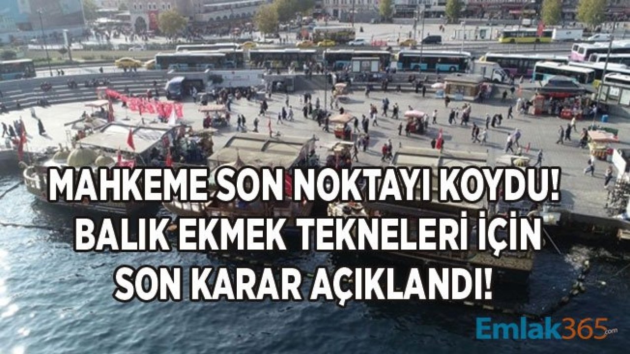 Eminönü Balıkçıları İçin Tahliye Başlıyor! Yürütmeyi Durdurma Kararı İptal Edildi