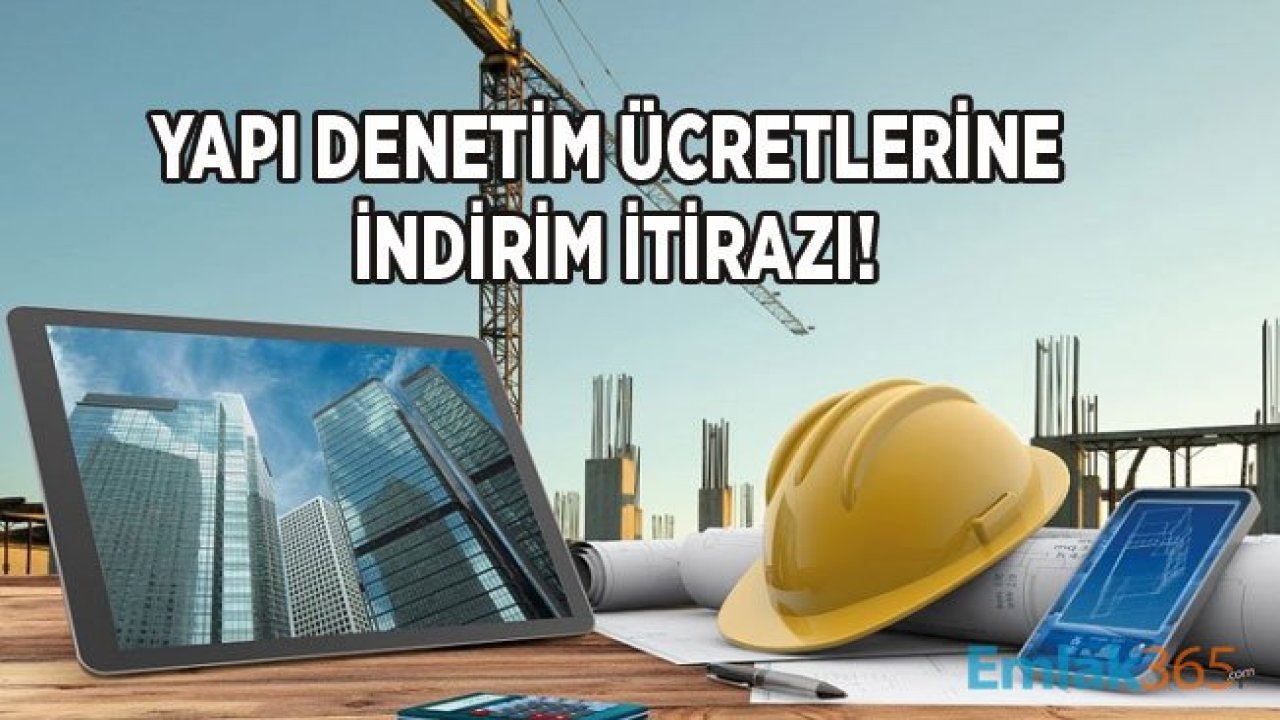 Yapı Denetim Ücretleri İçin İndirim İtirazı Geldi !