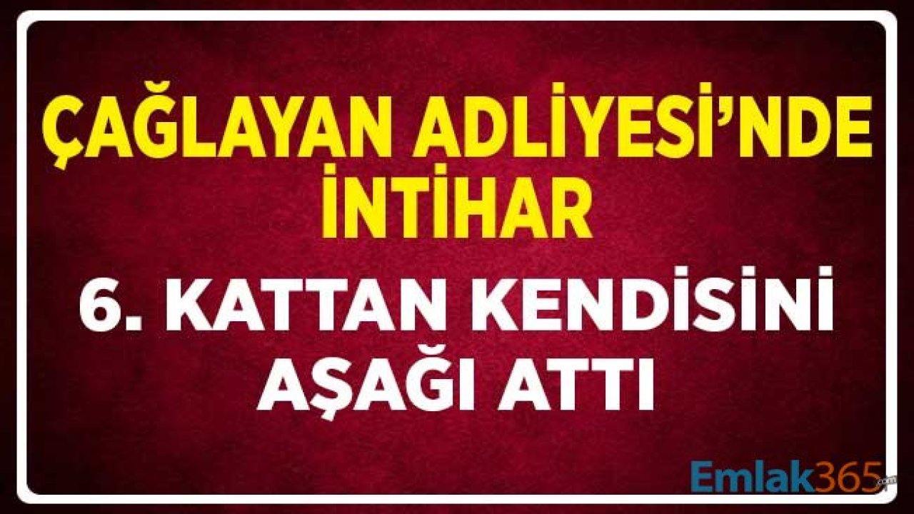 SON DAKİKA..! Çağlayan Adliyesinde İntihar! Adliyeden Atlayan Vatandaşın İntihar Nedeni