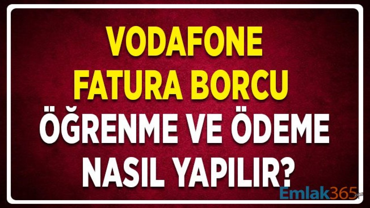 Vodafone Fatura Ödeme Nasıl ve Nereden Yapılır?