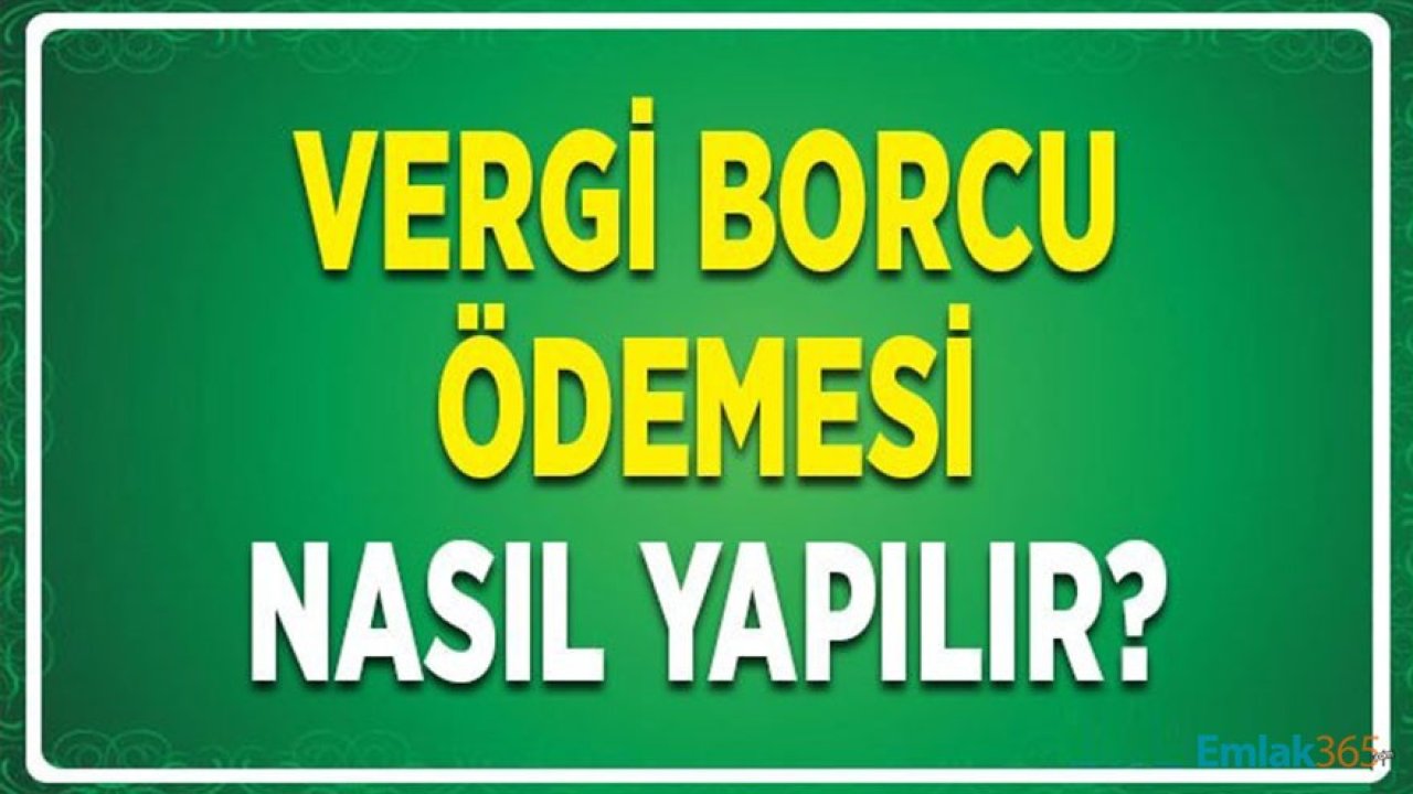 Vergi Borcu Ödeme ve Sorgulama İşlemleri Nasıl Yapılır? İnternet Vergi Dairesi 2021