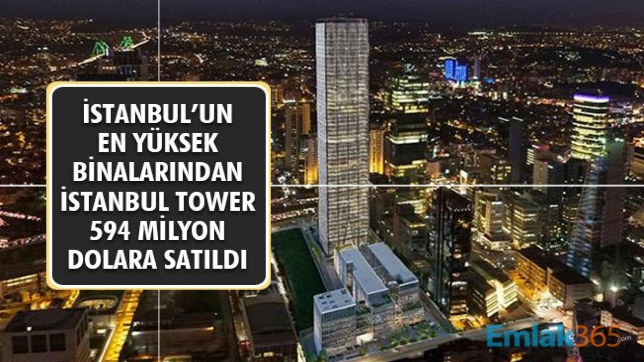 ICBC Bank İstanbul'un En Uzun Binalarından Olan İstanbul Tower 205'i 594 Milyon Dolara Satın Aldı