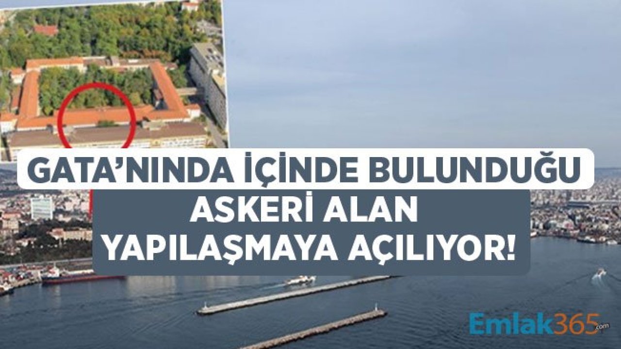 GATA İçerisinde Yer Alan Askeri Alan Yapılaşmaya Açan İmar Planı Askıya Çıktı!