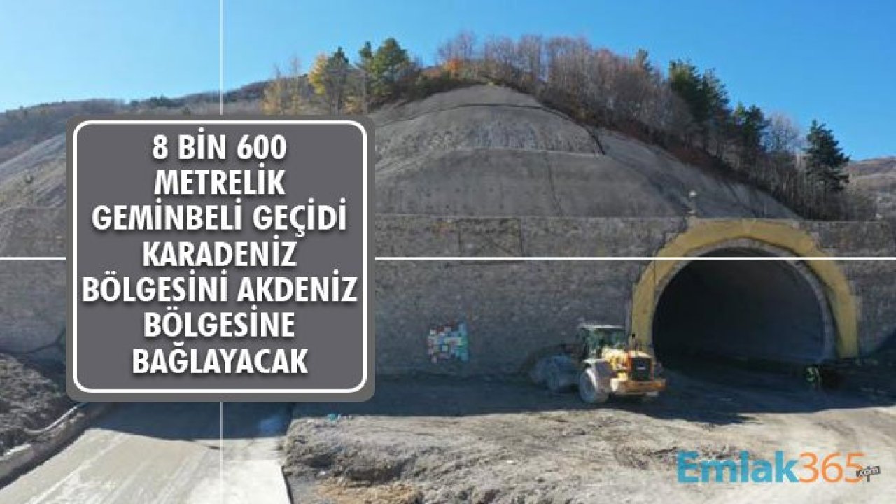 8 Bin 600 Metre Uzunluğundaki Geminbeli Geçidi Karadeniz Bölgesini Akdeniz Bölgesine Bağlayacak