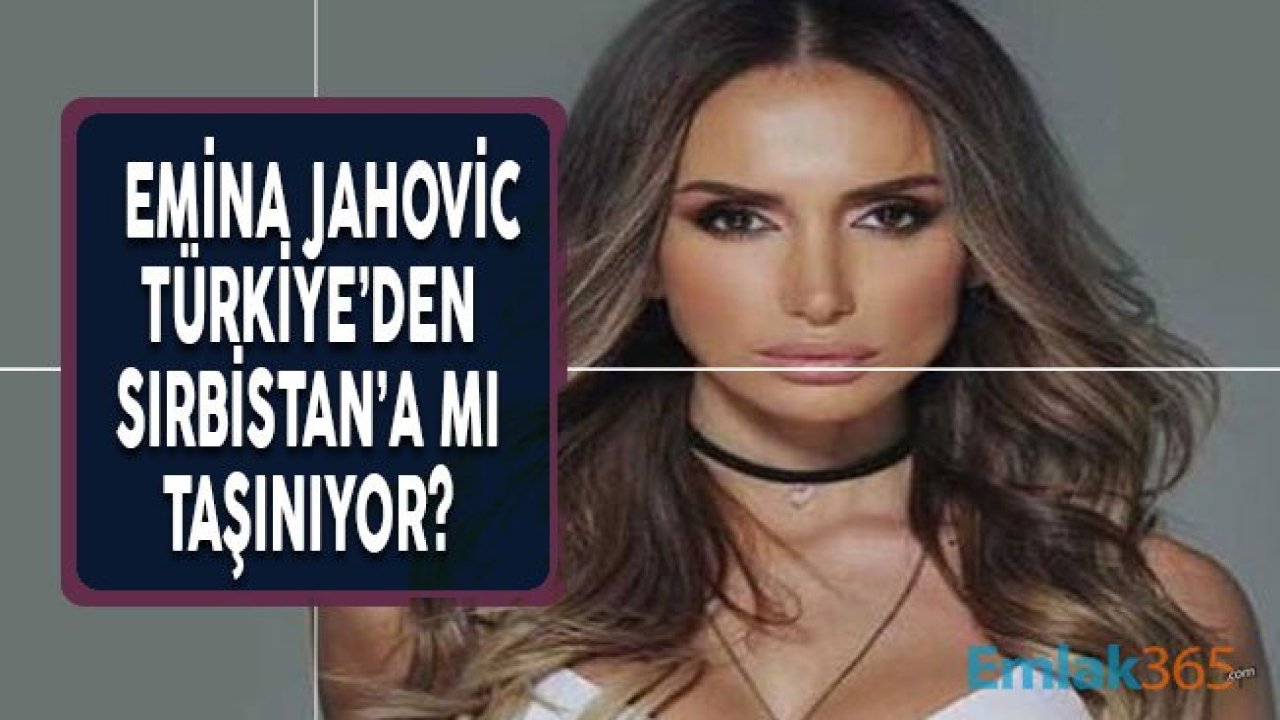 Emina Jahovic Sırbistan'dan Milyonluk Ev Aldığı İddialarına Yanıt Verdi!