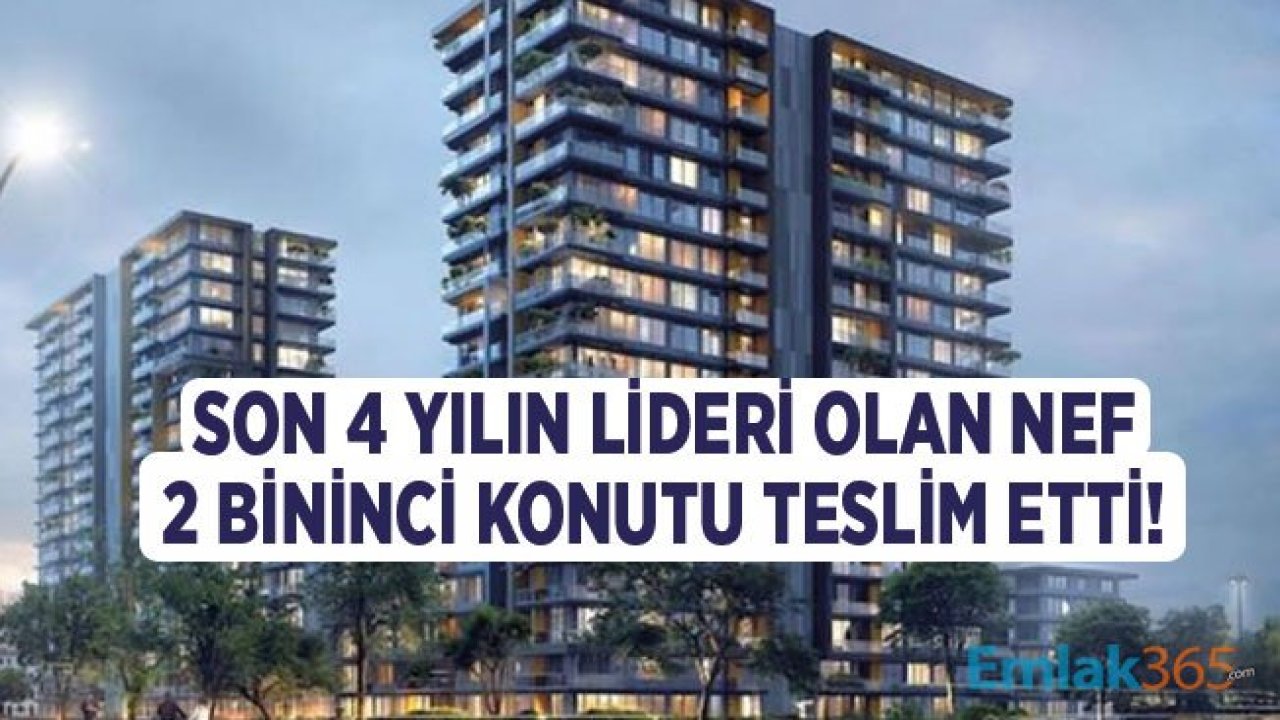 NEF İnistanbul Topkapı Projesi İle 2 Bininci Konutu Teslim Etti!