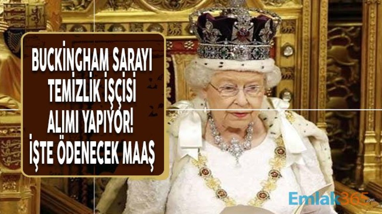 Buckingham Sarayı İşçi Alımı İlanı Yayımladı! Kraliçe Evi İçin Temizlikçi Arıyor