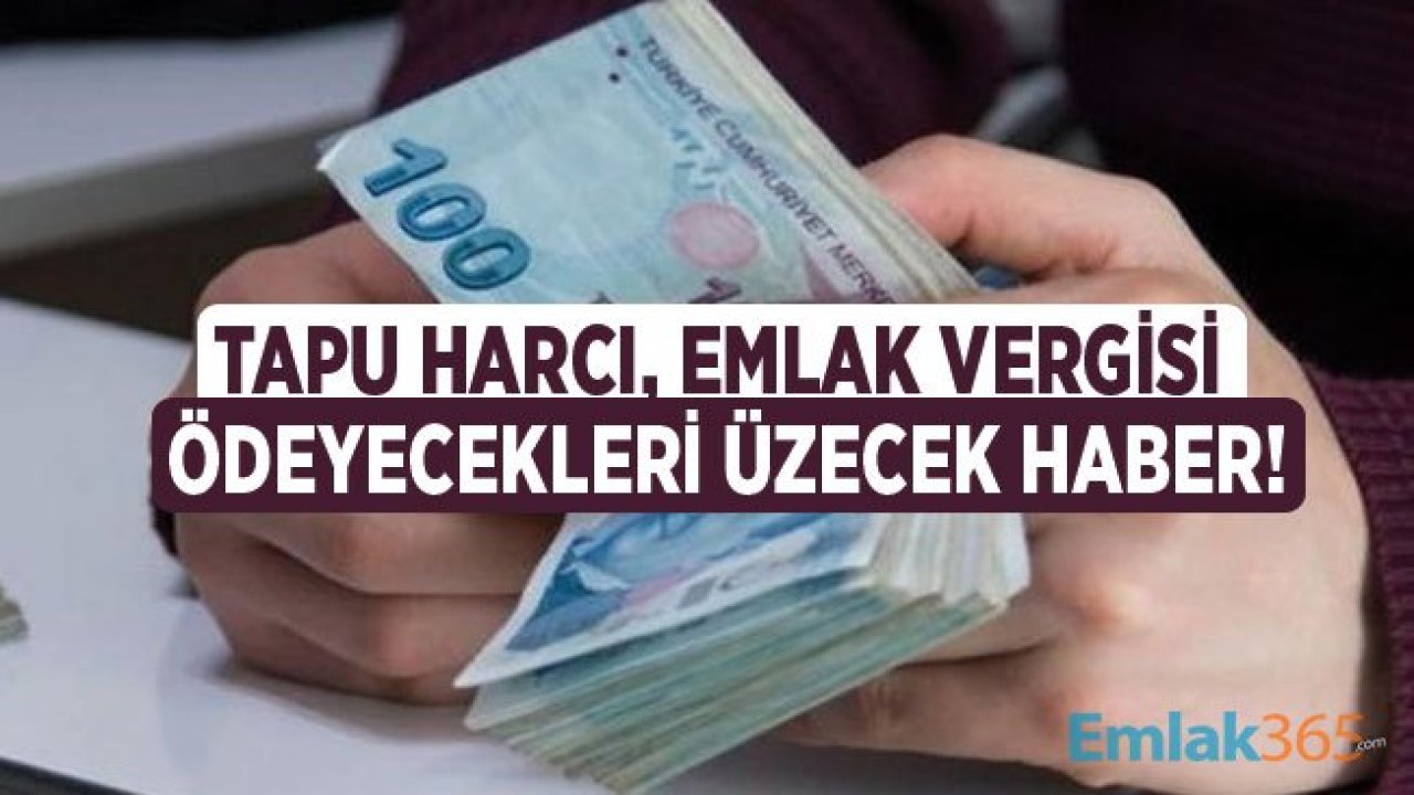 Tapu ve Kadastro Genel Müdürlüğü Tarafından Belirlenen Ev Değeri Konut Satışı İçin Gerçek Değer Kabul Edilecek!