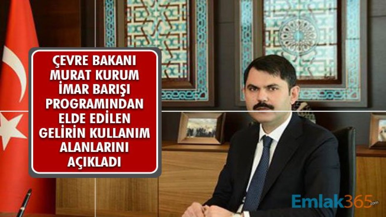 Murat Kurum İmar Barışı ile Elde Edilen Kaynağın Nasıl Değerlendirildiğini Açıkladı