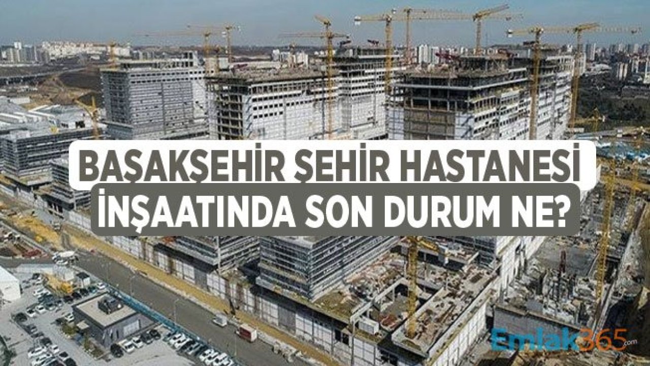 İstanbul Başakşehir Şehir Hastanesi İçin Açılış Tarihi Açıklandı!