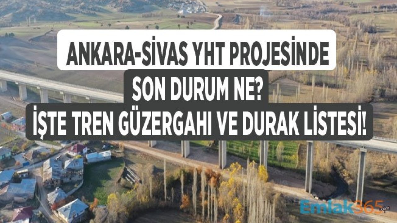 Ankara Sivas YHT Projesi Son Durum: İlk Deneme Projesi Ne Zaman Belli Oldu!