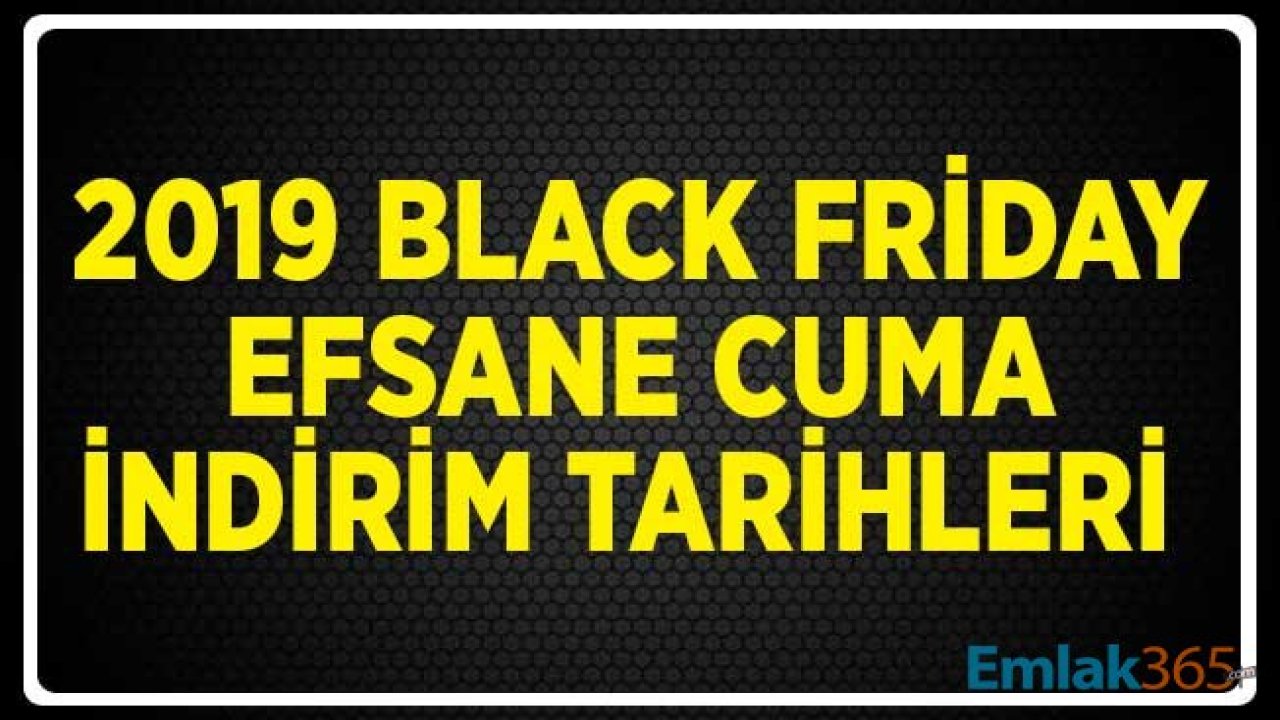 Black Friday Büyük İndirimleri! Markaların Efsane Cuma İndirim Kampanyası Ne Zaman?