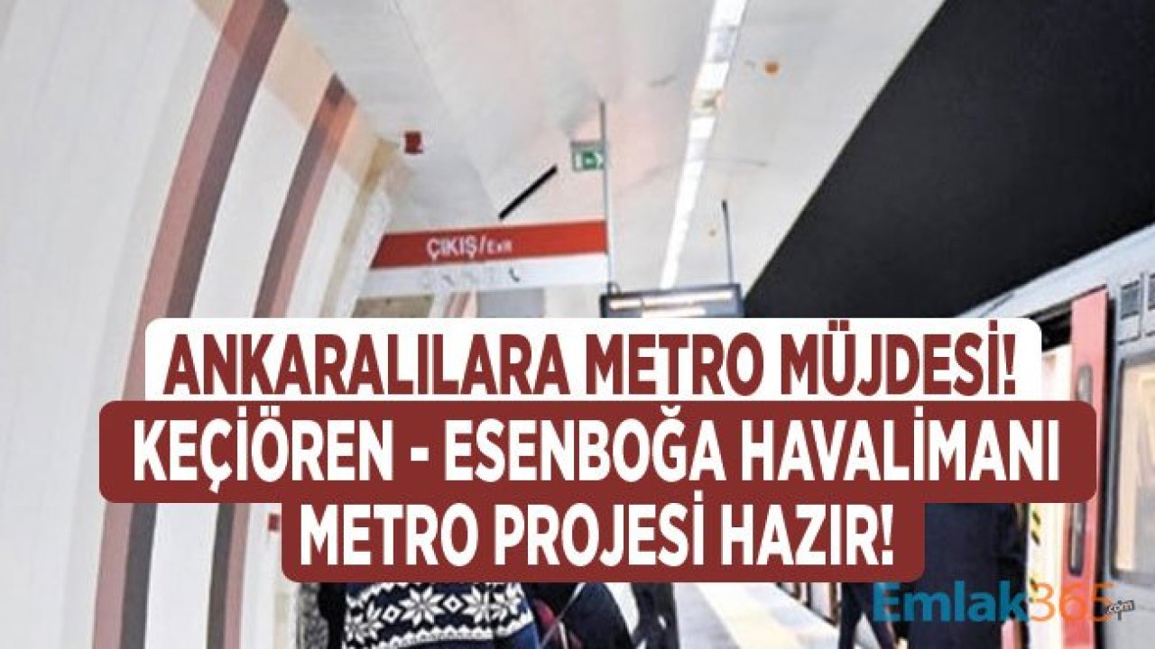 Ankara Esenboğa Havalimanı Metro Projesi Hazır! (Keçiören Çubuk Metrosu)