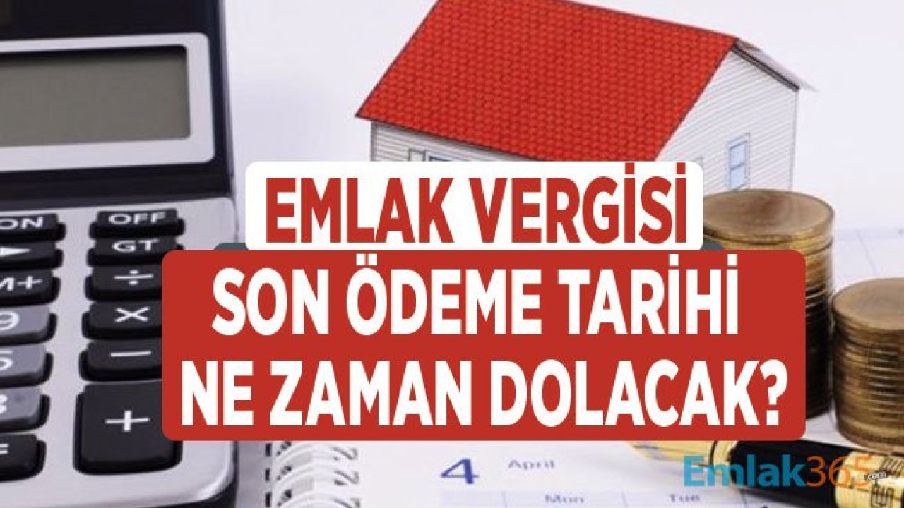 Emlak Vergisi İkinci Taksit Son Ödeme Tarihi Açıklandı!