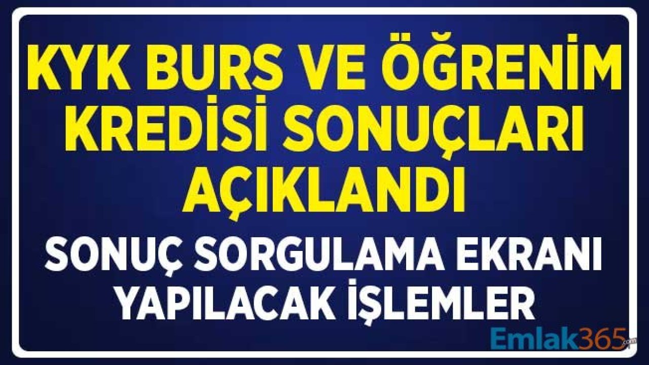 SON DAKİKA... KYK Burs ve Öğrenim Kredisi Sonuçları Açıklandı! KYK Burs Sorgulama