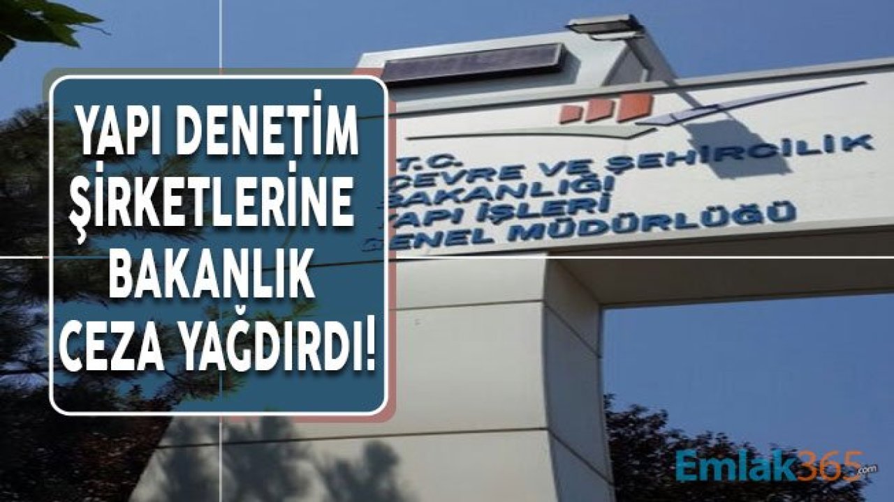 Resmi Gazete İle Yayımlandı Yapı Denetim Şirketlerine Ceza Yağdı!