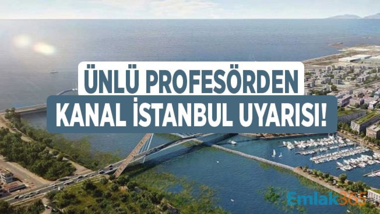 Prof. Dr. Cemal Saydam: Kanal İstanbul Projesi Yapılırsa Şehir Susuz Kalacak!