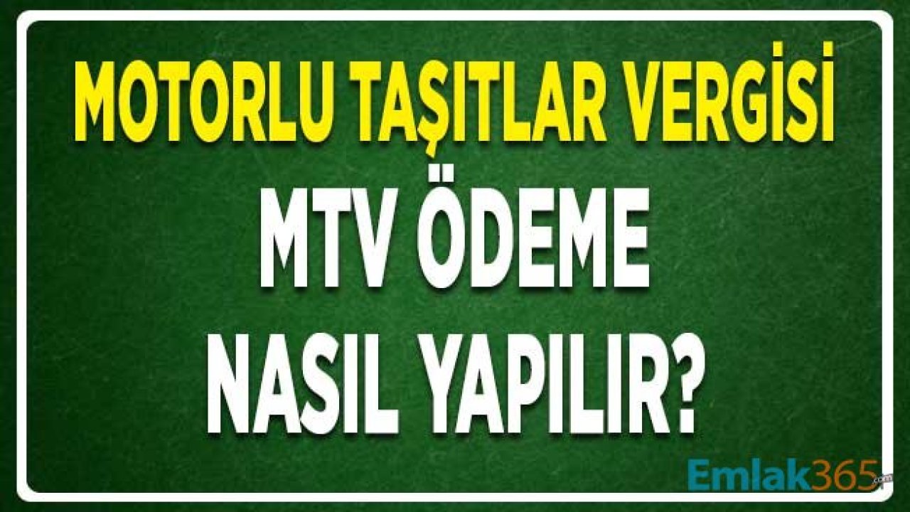 Motorlu Taşıtlar Vergisi Ödemesi (Bandrol Ödeme) Nasıl Yapılır? MTV Ödeme Kanalları