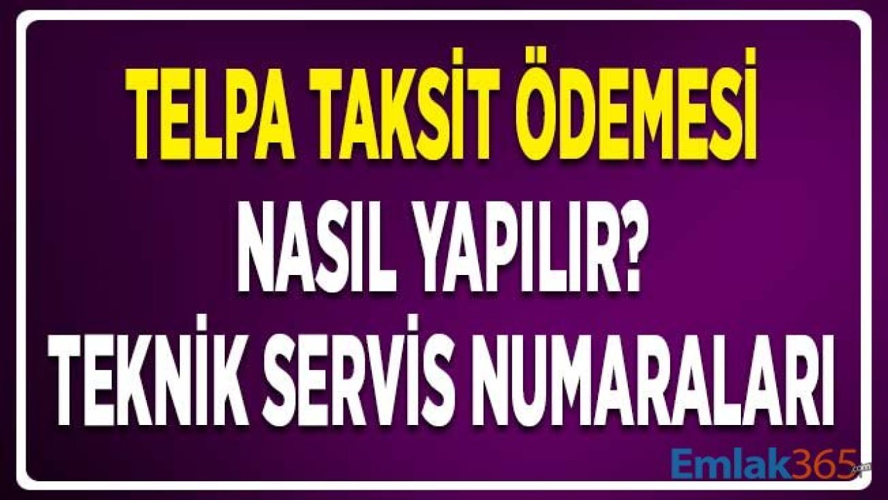 Telpa Taksit Ödeme Nasıl Yapılır? Telpa Teknik Destek ve Çağrı Merkezi İletişim