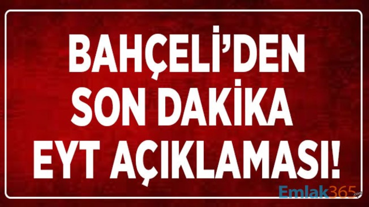 Bahçeli'den AK Partiye'ye EYT Desteği: Kararın Arkasındayız!