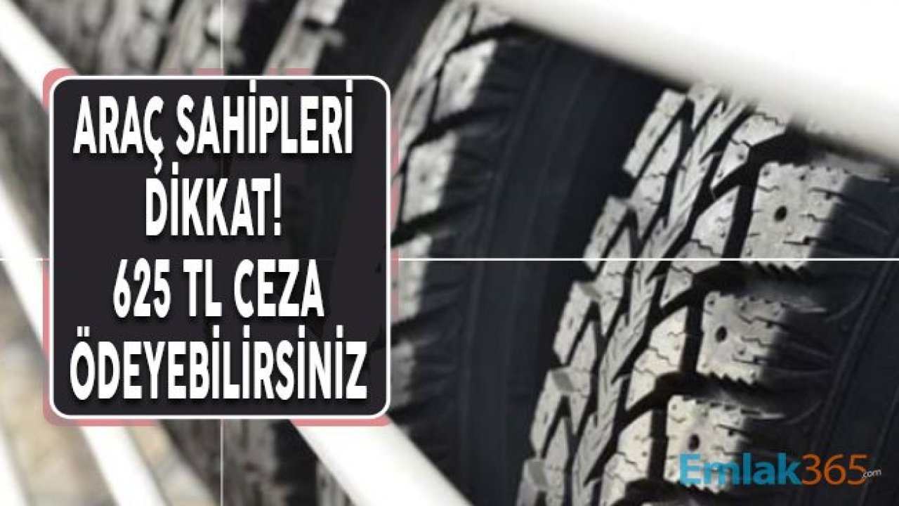 Araç Sahipleri Dikkat! Kış Lastiği Zorunluluğu Tarihleri Açıklandı, Cezası 625 TL