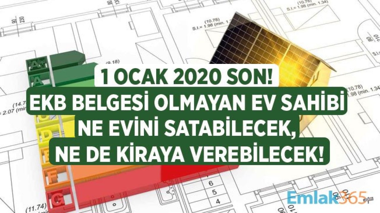 Enerji Kimlik Belgesi Almayan Binalarda Ev Kiralama ve Konut Satışı Yapılamayacak!