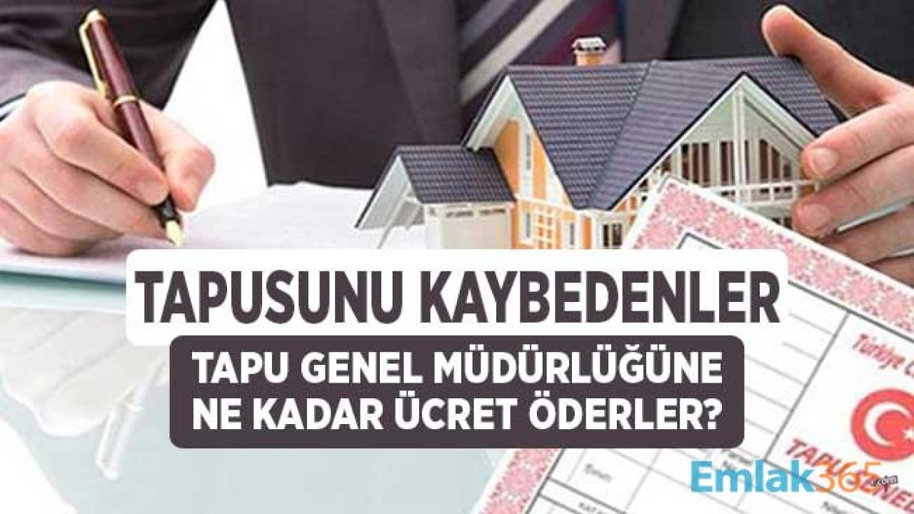 Tapusunu Kaybedip Yenisini Çıkarmak İsteyenler Ne Kadar Ücret Öder?