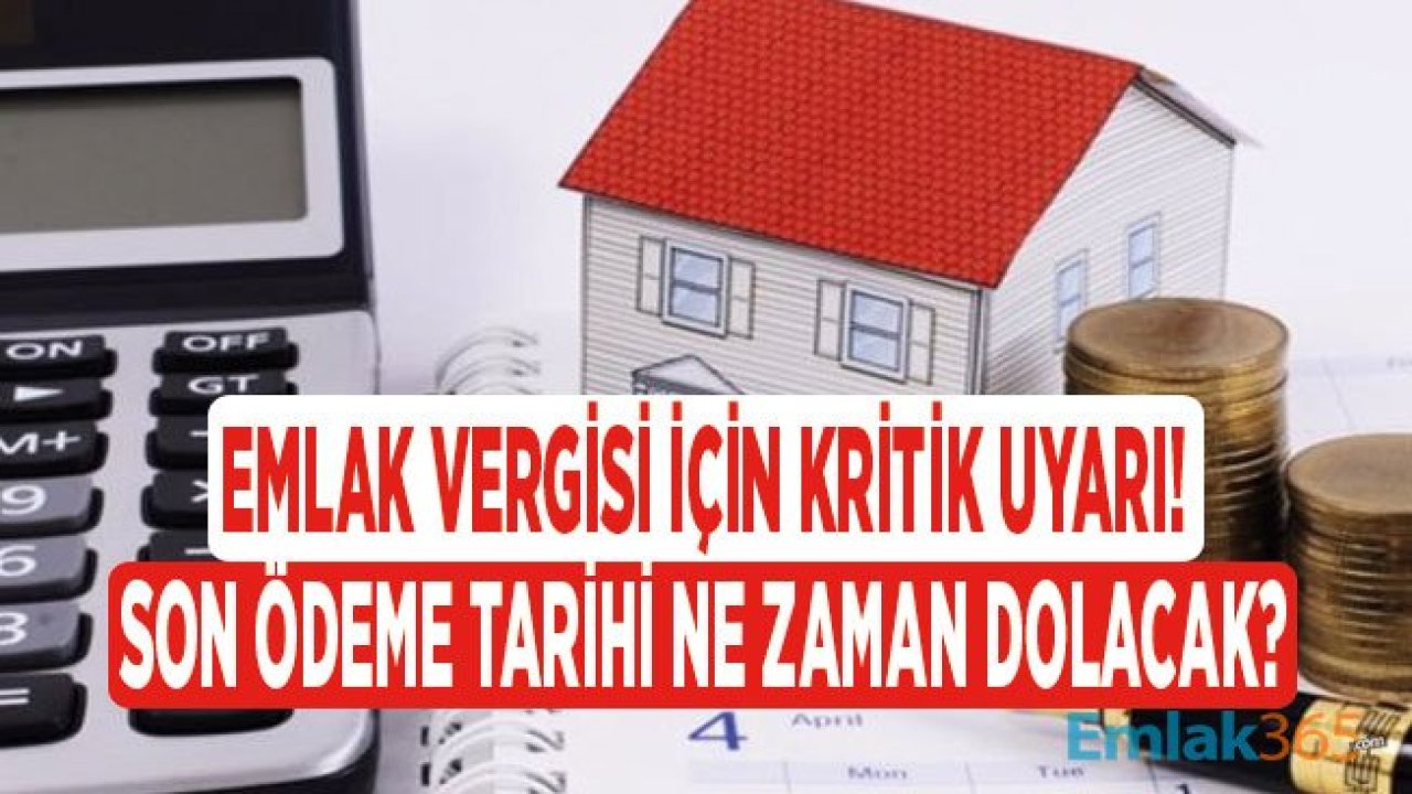 Emlak Vergisi Son Ödeme Tarihi İçin Geri Sayım Başladı!