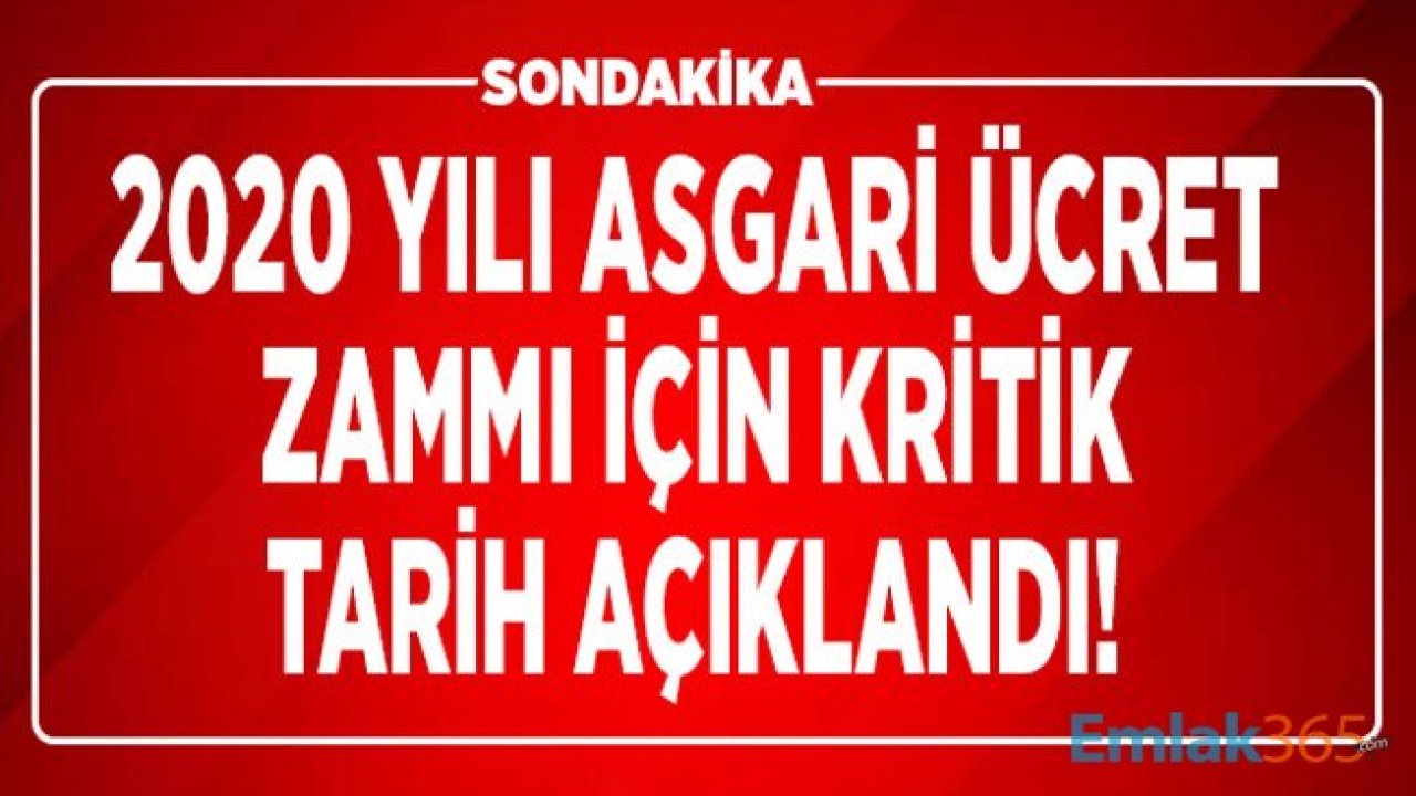 Son Dakika! 2020 Maaş Zammı Görüşmeleri İçin Asgari Ücret Tespit Komisyonu Toplantı Tarihi Açıklandı