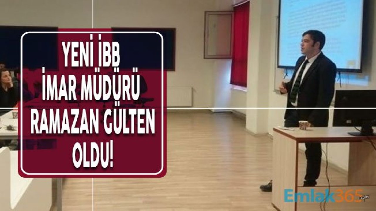 Ekrem İmamoğlu Tarafından Atanan Yeni İBB İmar Müdürü Ramazan Gülten Kimdir, Nerelidir?