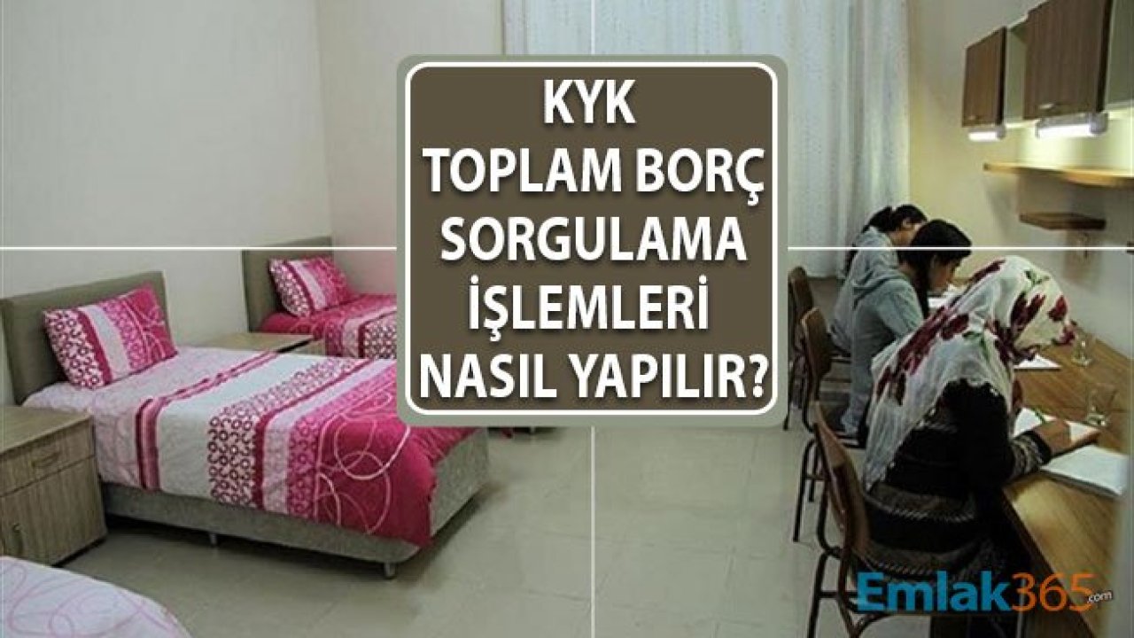 Kredi Yurtlar Kurumu KYK Toplam Borç Sorgulama Nasıl ve Nereden Yapılır?