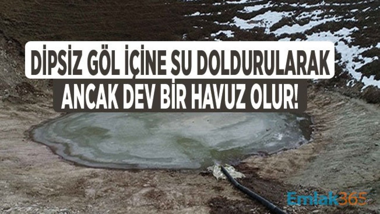 Dipsiz Göl Tartışması: Sadece Su Doldurursak Göl Değil Havuz Olur!